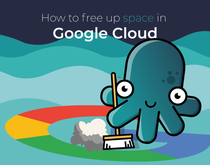 How To Free Up Space In Google Cloud