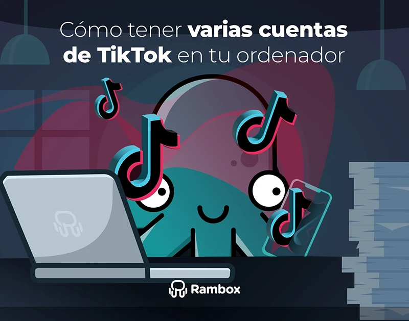 Cómo tener varias cuentas de Tik Tok en tu ordenador