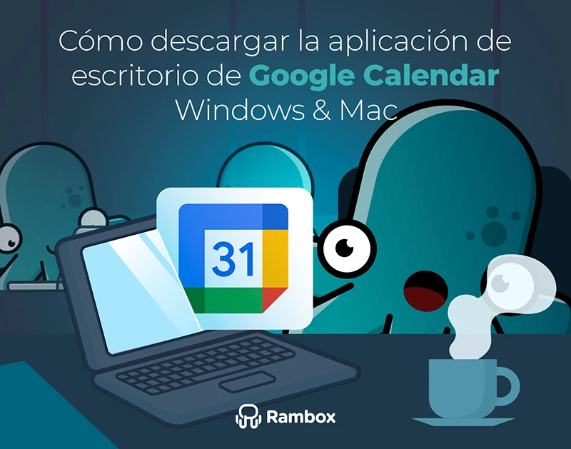 Cómo descargar la aplicación de escritorio de Google Calendar – Windows y Mac