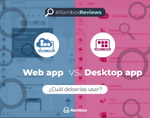 Web app vs Desktop app ¿Cuál deberías usar?