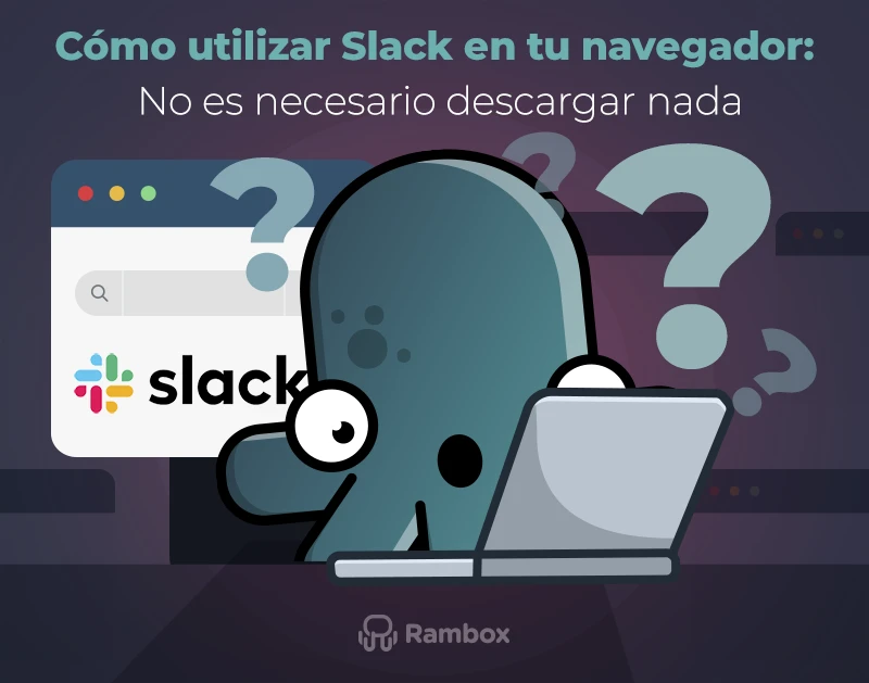 Como utilizar Slack en tu navegador